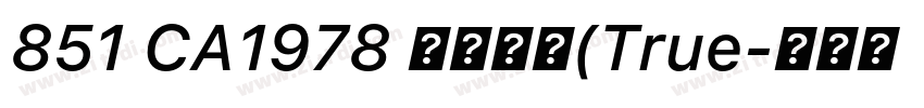851 CA1978 常规斜体(True字体转换